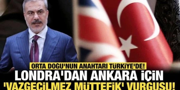 İngiltere’den Türkiye’ye Önemli Ortaklık Mesajı: Vazgeçilmez Müttefik