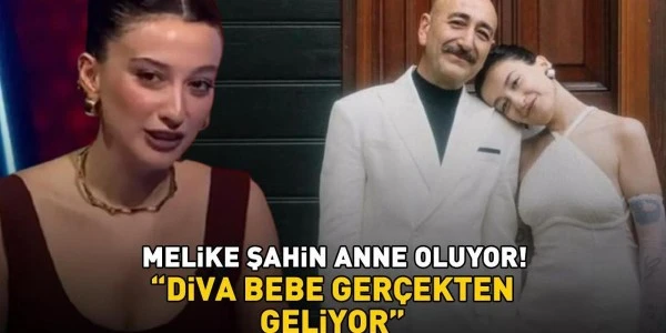 Melike Şahin Anne Oluyor: 'Diva Bebe' Haberini Duyurdu