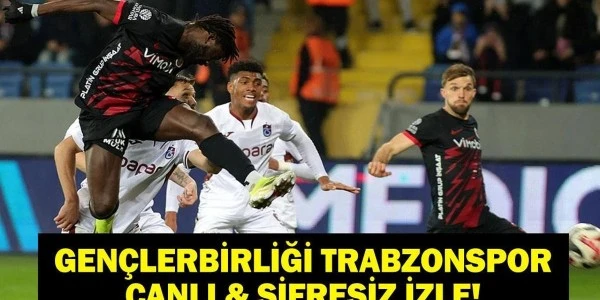 Gençlerbirliği-Trabzonspor: Türkiye Kupası Yarı Finali (Eryaman)