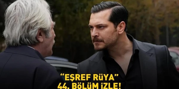 Eşref Rüya 44. bölüm: Yangın, intikam ve şoke eden gelişmeler Kanal D'de