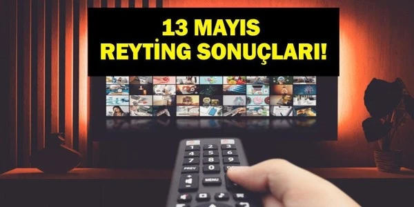 13 Mayıs Reyting Sonuçları Açıklandı: Zirvede Yeraltı Dizisi