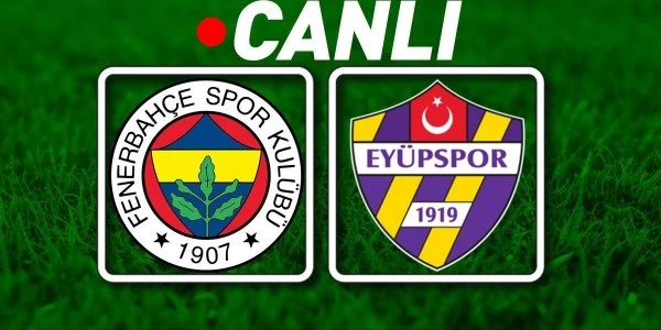 Fenerbahçe, Eyüpspor'u Ağırlıyor: Muhtemel 11'ler Kritik Randevu