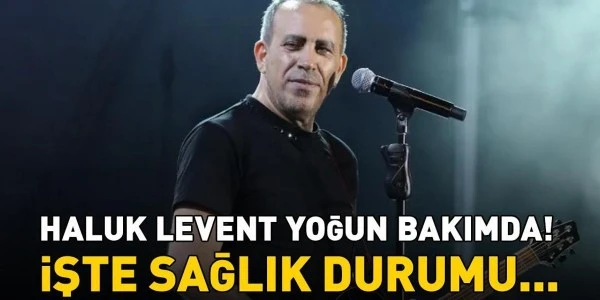 Haluk Levent yoğun bakımda: Mide kanaması sonrası hastanede