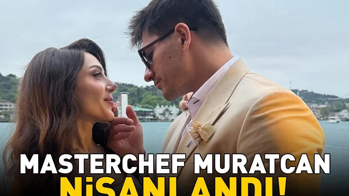MasterChef Muratcan Sural nişanlandı: Evlilik yolunda ilk adım
