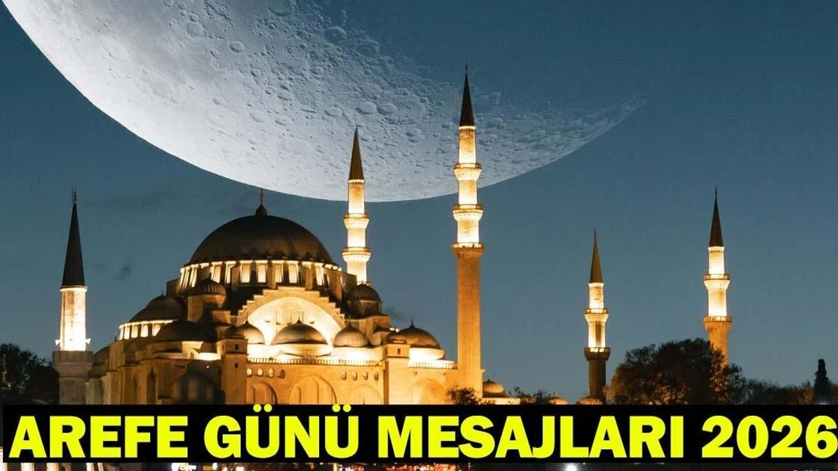 Arefe Günü Mesajları 2026: En Yeni, Anlamlı ve Resimli Sözler