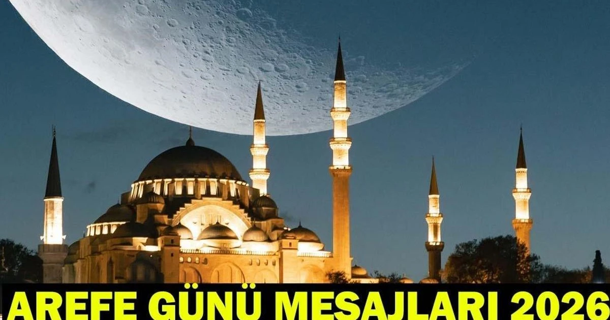 Arefe Günü Mesajları 2026: En Yeni, Anlamlı ve Resimli Sözler