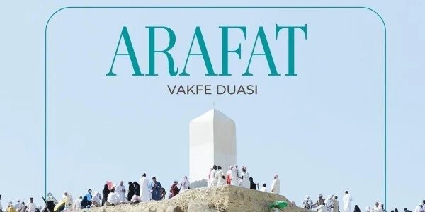 Arafat Vakfe Duası 2026: Saat kaçta ve hangi kanalda canlı?