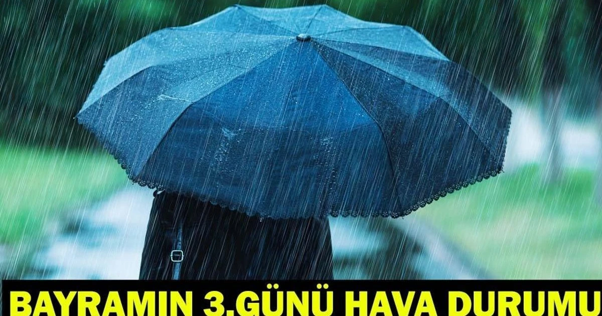 29 Mayıs 2026: Bayramın 3. Günü Hava Tahmini ve Önemli Uyarılar