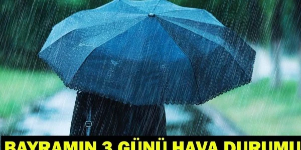 29 Mayıs 2026: Bayramın 3. Günü Hava Tahmini ve Önemli Uyarılar