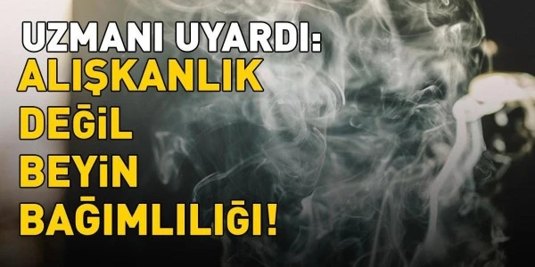Uzman uyarısı: Sigara alışkanlık değil, beyinde güçlü bağımlılık