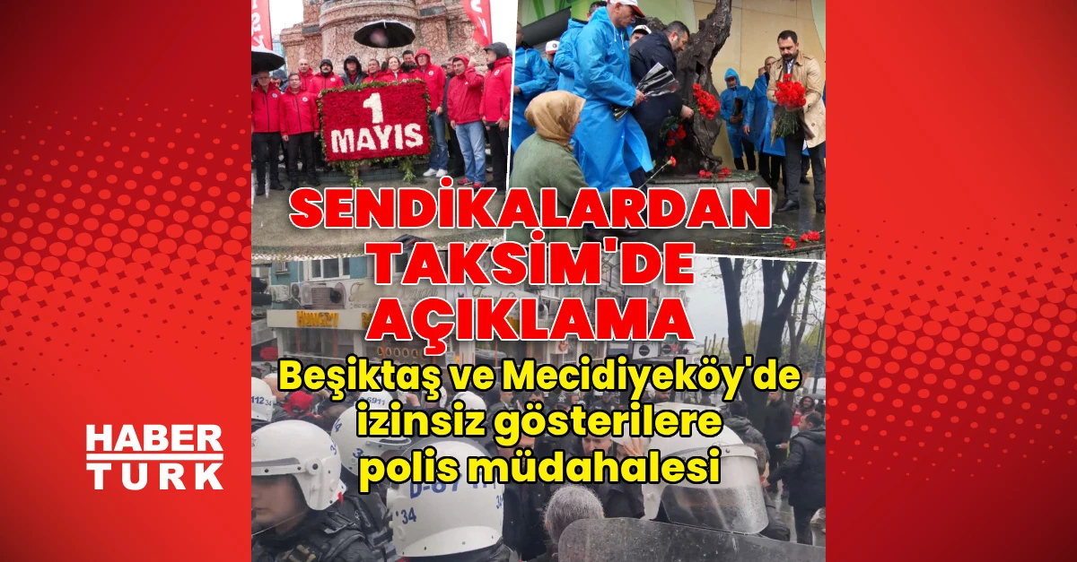 İstanbul'da 1 Mayıs önlemleri: Taksim ve bazı noktalar kapatıldı