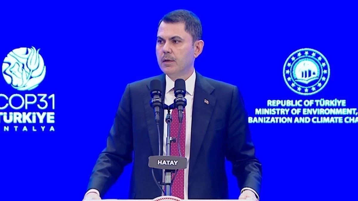 Murat Kurum: Hatay, COP31 vizyonunun kilit duraklarından biri