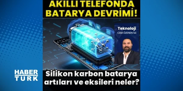 Silikon-karbon bataryalar akıllı telefonlarda devrim mi yaratıyor