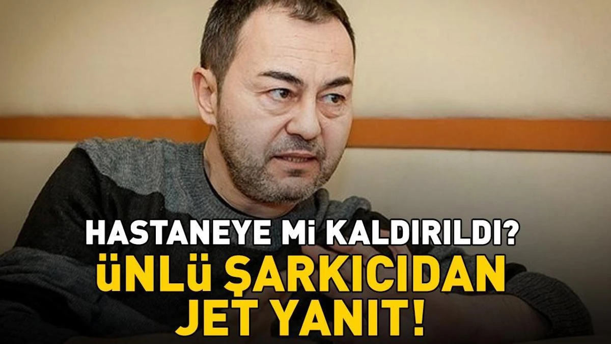 Serdar Ortaç hastaneye kaldırıldı mı? Sanatçıdan net açıklama