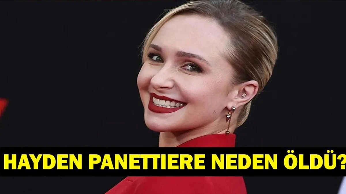Hayden Panettiere hayatını kaybetti: Heroes ve Nashville yıldızı