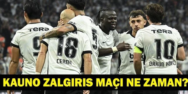 Beşiktaş - Kauno Zalgiris: Avrupa Ligi Play-Off'u 20 Ağustos'ta
