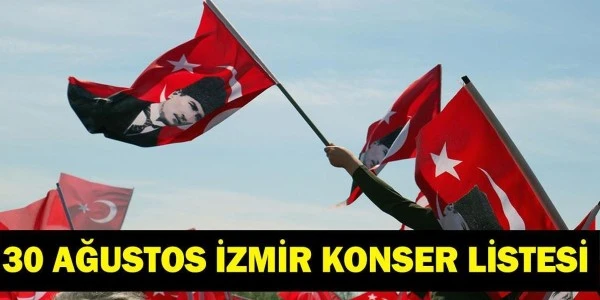 İzmir'de 30 Ağustos Ücretsiz Konserler 2026: İlçe İlçe Program