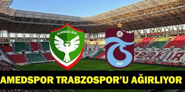 Amedspor - Trabzonspor Maçı: Saat, Yayın Kanalı ve Muhtemel 11'ler