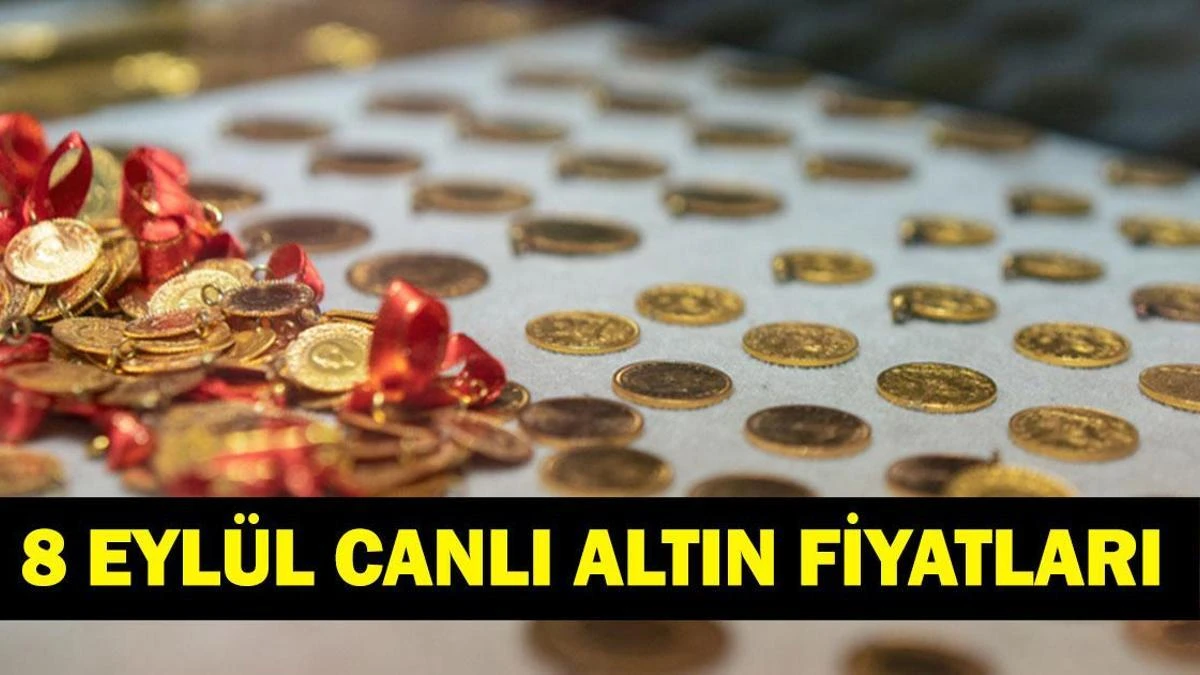 Altın Fiyatları 8 Eylül 2026: Gram, Çeyrek, Cumhuriyet Ne Kadar?