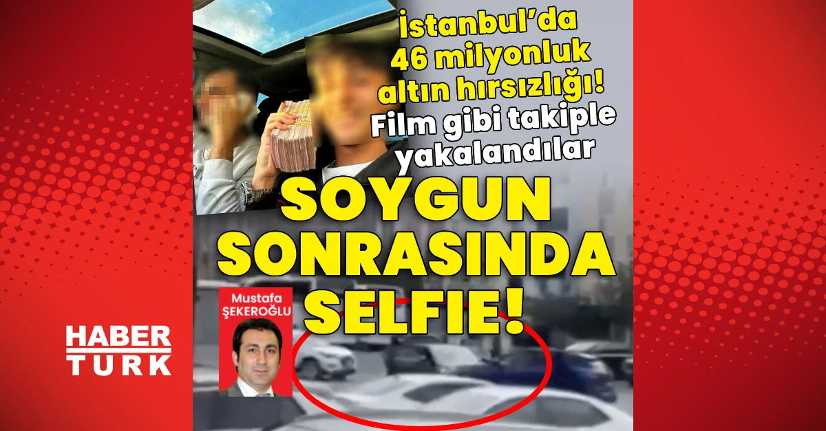 Bayrampaşa’da 46,6 milyon liralık altın ve para gaspı: 12 gözaltı