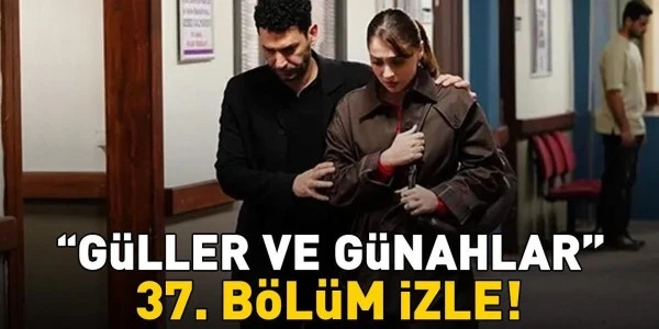 Güller ve Günahlar 37. bölümde Berrak tehdidi yeniden başlıyor