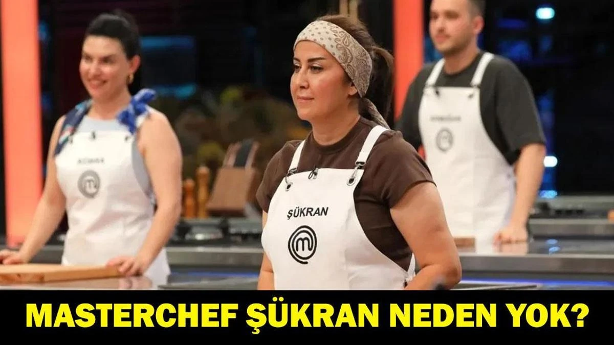 MasterChef Şükran neden yok? Hastalığı ve yarışmaya dönüşü