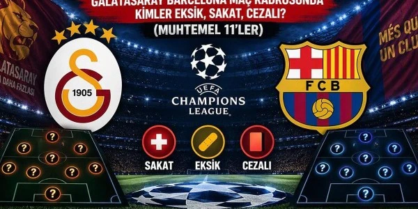 Galatasaray-Barcelona maçında eksikler: 10 isim kadro dışında