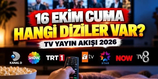 16 Ekim Cuma TV yayın akışı: Akşam hangi diziler var?