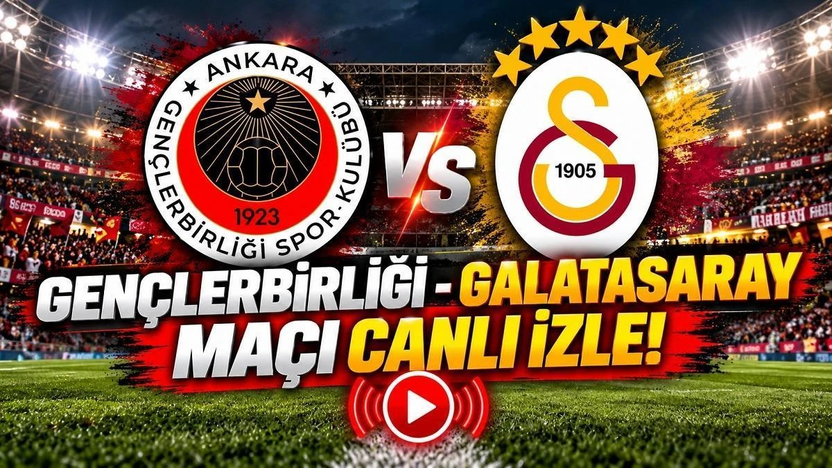 Gençlerbirliği-Galatasaray maçı saat kaçta, hangi kanalda?