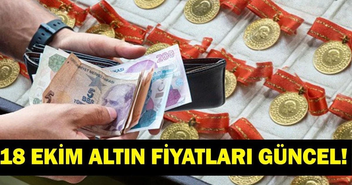 18 Ekim 2026 altın fiyatları: Gram ve çeyrek altın gündemde