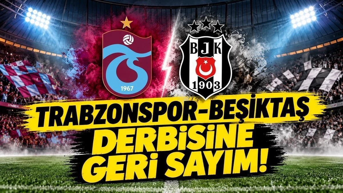 Trabzonspor-Beşiktaş derbisi saat kaçta, hangi kanalda?