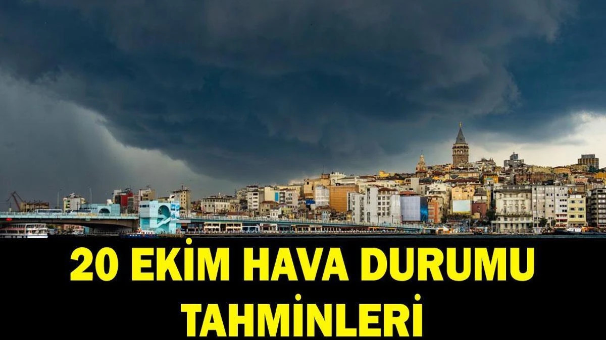 20 Ekim hava durumu: Sağanak beklenen iller açıklandı