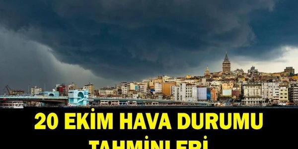 20 Ekim hava durumu: Sağanak beklenen iller açıklandı