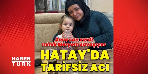Hatay'da otomobilin çarptığı anne öldü, kızı ağır yaralı