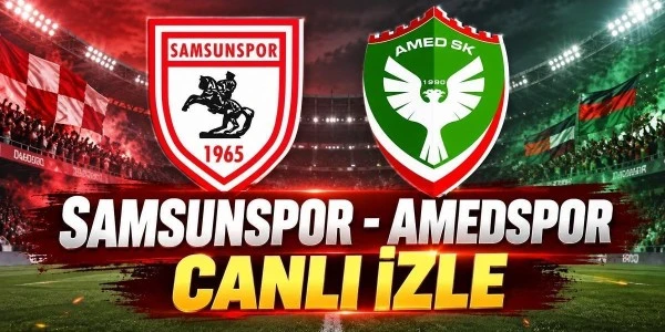 Samsunspor-Amedspor maçı hangi kanalda, saat kaçta?