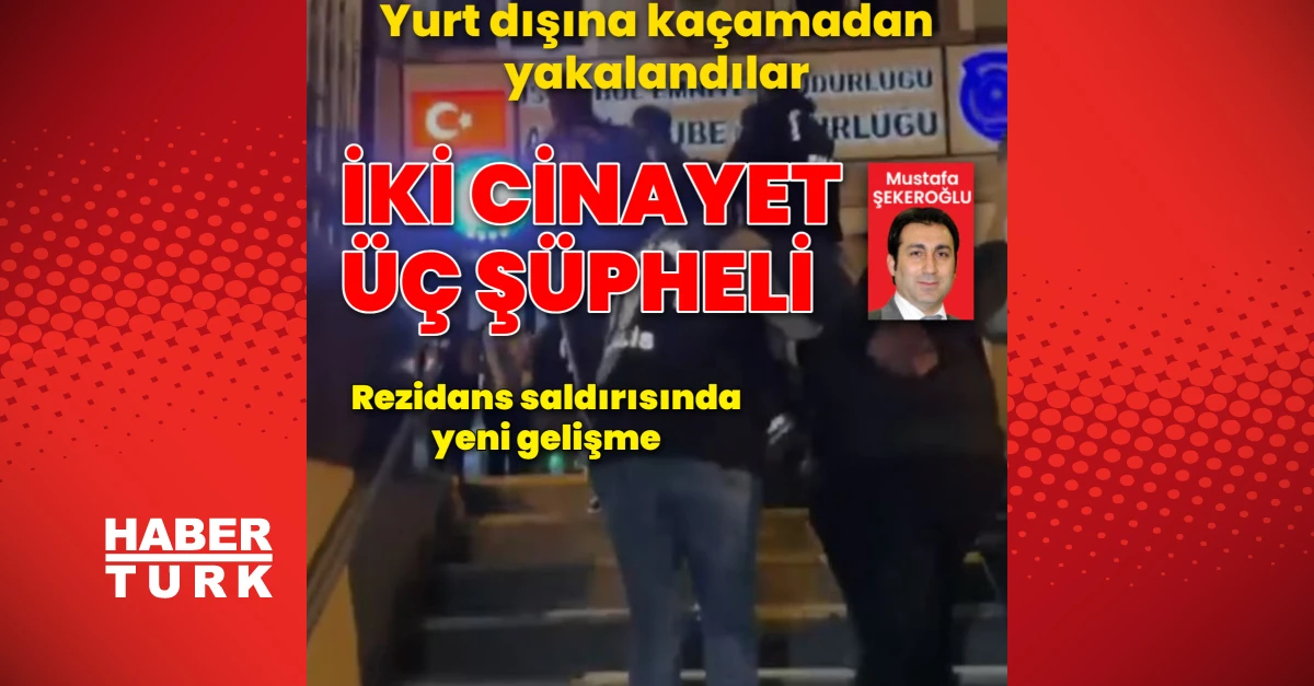 İstanbul'daki iki cinayetle bağlantılı 3 şüpheli Edirne'de yakalandı