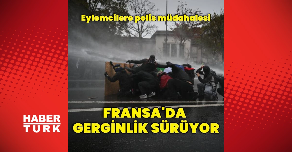 Fransa’da yasak kararına rağmen eylemler: Polis müdahale etti