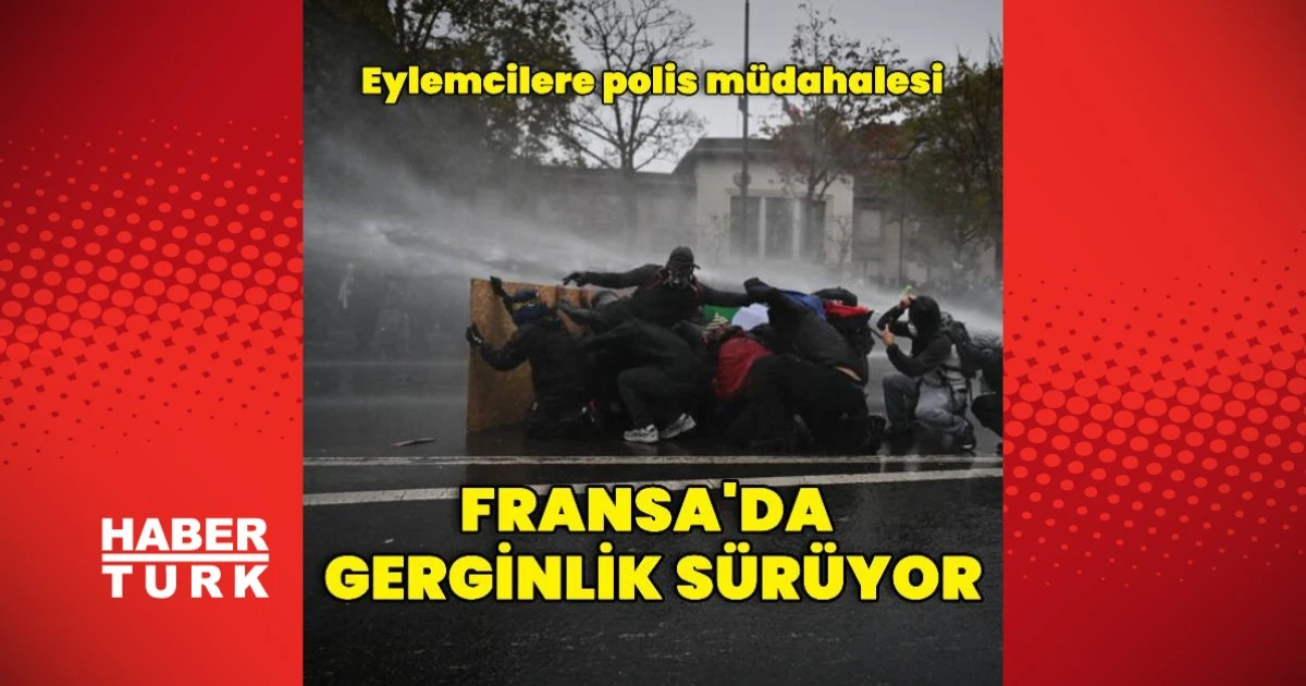 Fransa’da yasak kararına rağmen eylemler: Polis müdahale etti