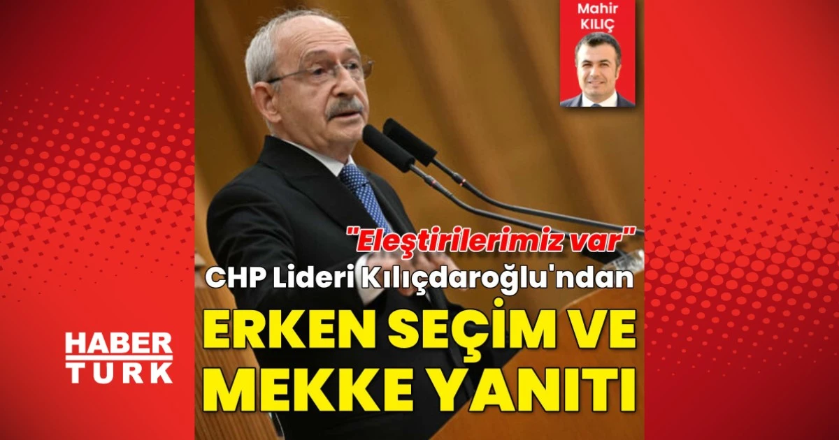 Kılıçdaroğlu: Mekke Anlaşması’na evet oyu kullanacağız