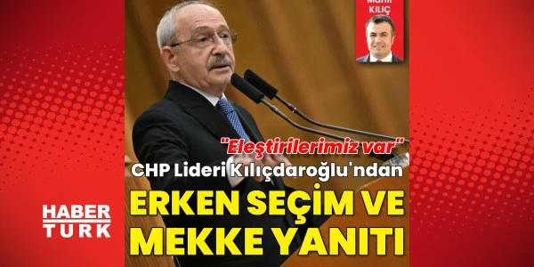 Kılıçdaroğlu: Mekke Anlaşması’na evet oyu kullanacağız