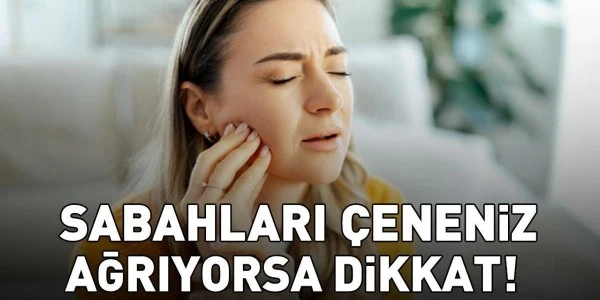 Sabah Çene Ağrısı Gece Diş Sıkmaya İşaret Edebilir