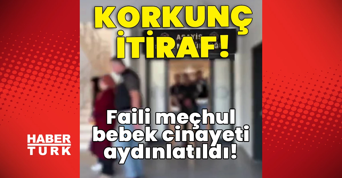 Kahramanmaraş'ta 2010'da bulunan bebek cinayeti aydınlatıldı