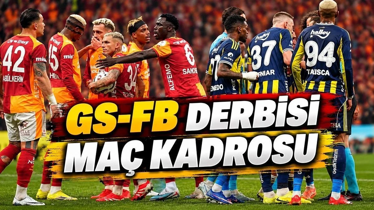 Galatasaray-Fenerbahçe derbisinde beklenen 11'ler ve eksikler