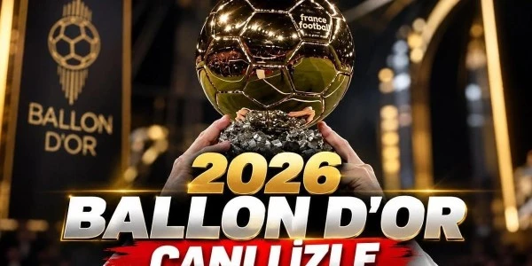2026 Ballon d’Or töreni ne zaman, hangi kanalda yayınlanacak?