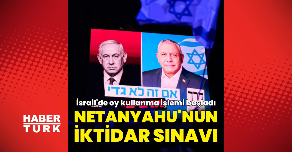 İsrail sandık başında: Netanyahu’nun iktidarı seçimle sınanıyor