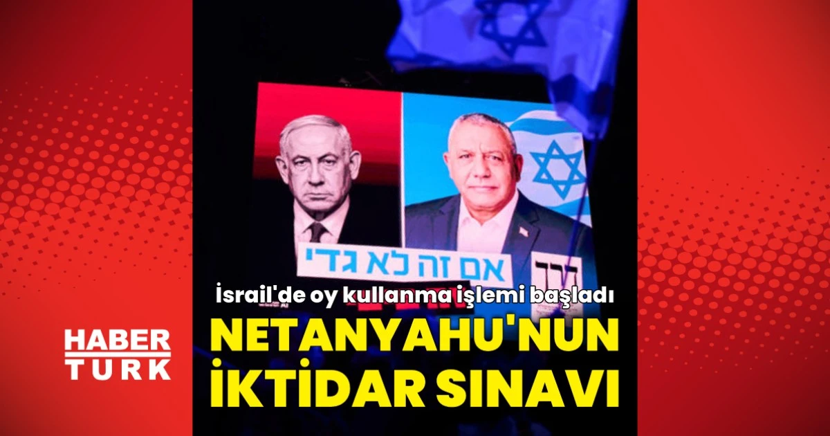 İsrail sandık başında: Netanyahu’nun iktidarı seçimle sınanıyor