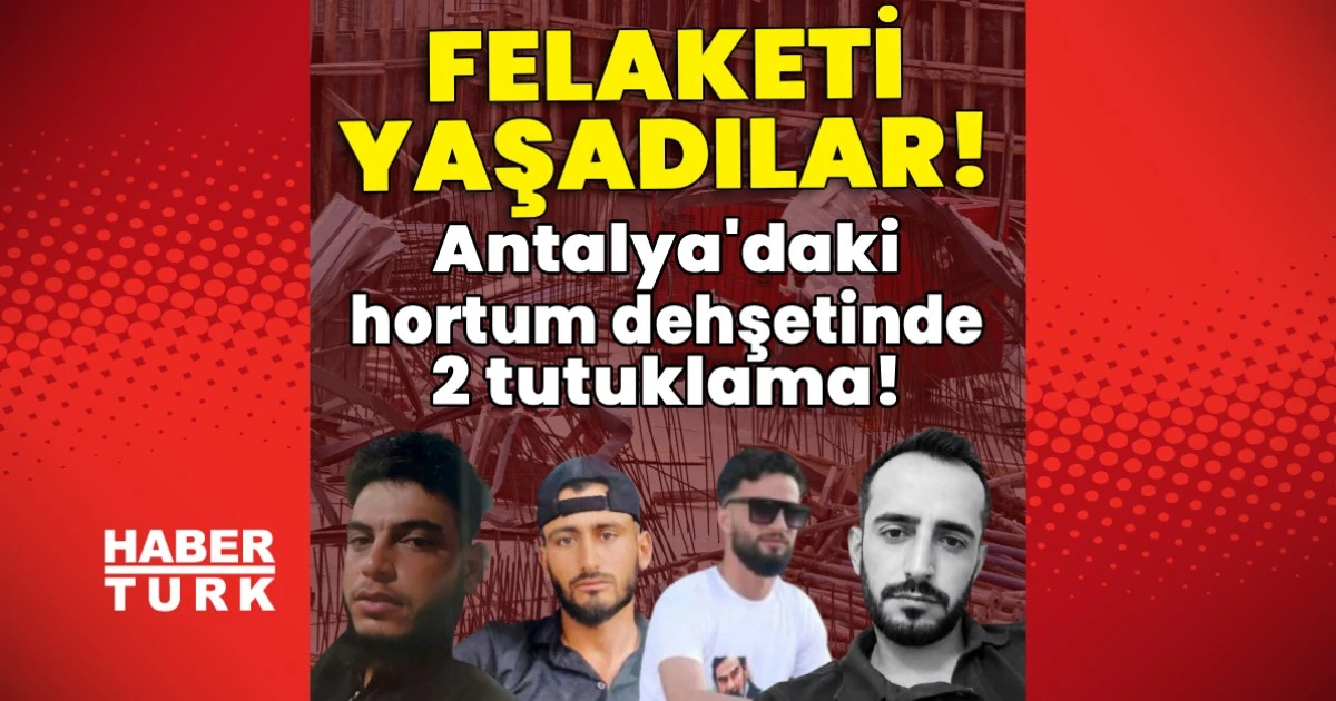 Antalya hortumunda müteahhit ve şantiye şefi tutuklandı