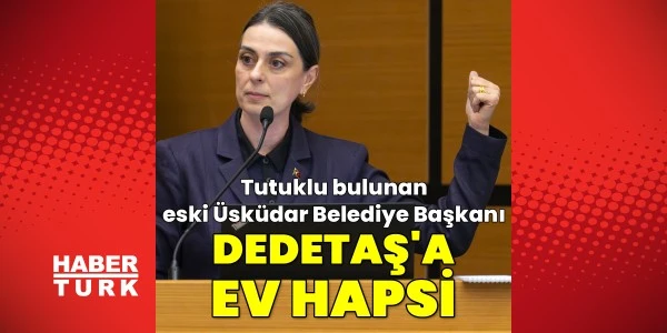 Sinem Dedetaş hakkında ev hapsi kararı: Cezaevinden tahliye