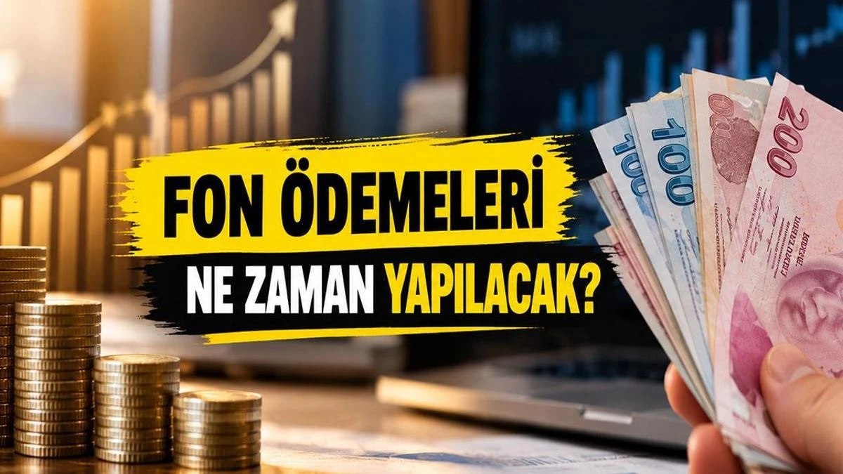 Fon ödemeleri 30 Ekim 2026’da başlıyor: 1 milyon TL sınırı