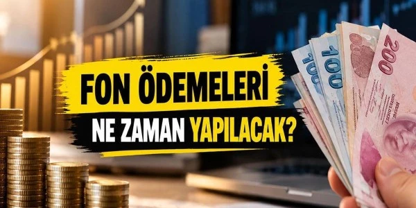 Fon ödemeleri 30 Ekim 2026’da başlıyor: 1 milyon TL sınırı
